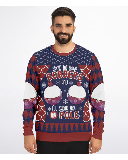 Show Me Your Bobbers Ugly Christmas Sweatshirt